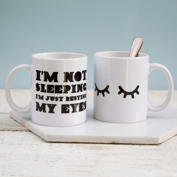 I'm Not Sleeping Just Resting My Eyes Mug