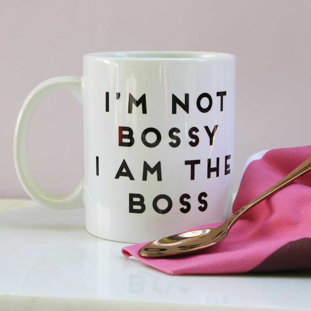 I'm Not Bossy I Am The Boss Mug